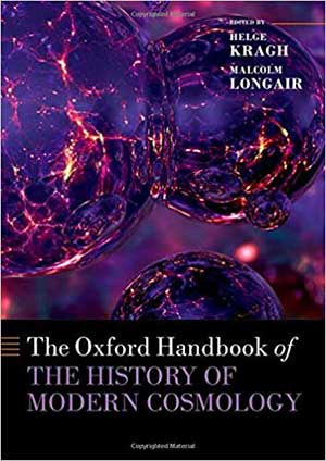Oxford Handbook of The History of Modern Cosmology